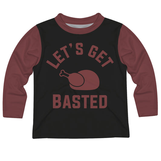 Let´s Get Basted Black Long Sleeve Tee Shirt