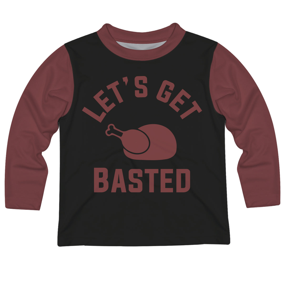 Let´s Get Basted Black Long Sleeve Tee Shirt