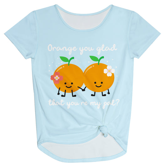 Orange You Glad That Youre My Pal Light Blue Knot Top