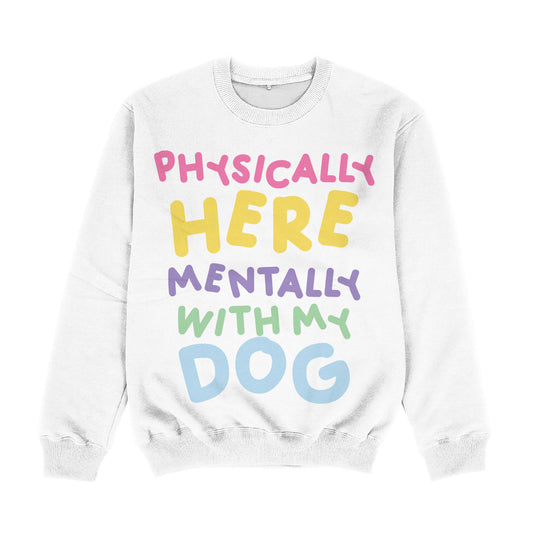 Physically Here White Crewneck Sweatshirt