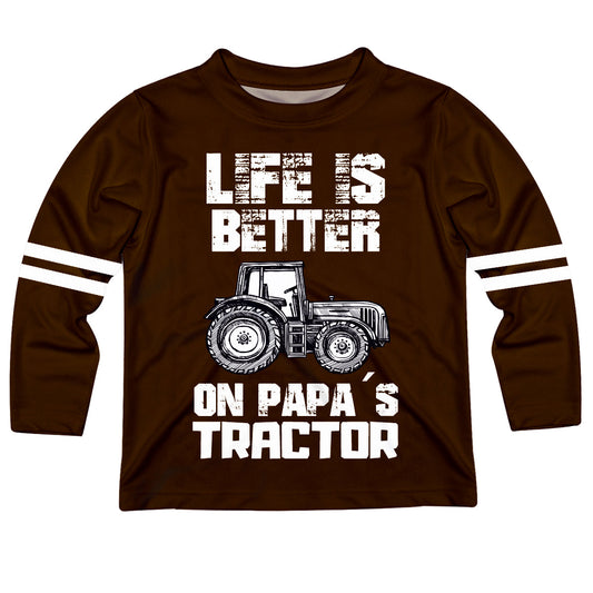 Life Is Better On Papas Tractor Brown Long Sleeve Tee Shirt