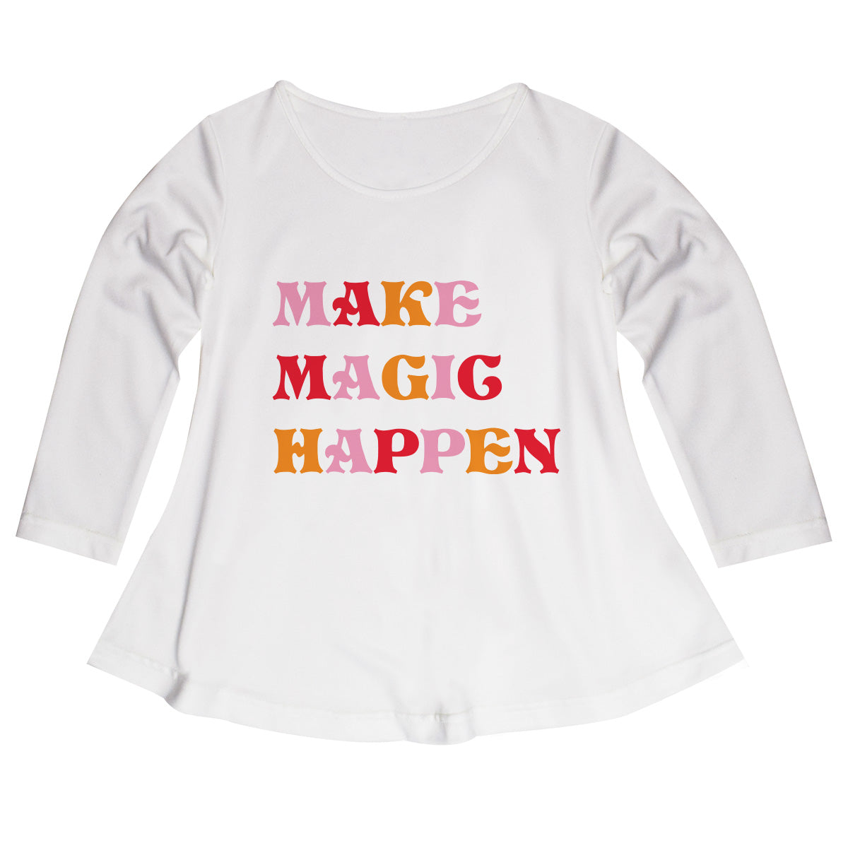 Make Magic Happen White Long Sleeve Laurie Top