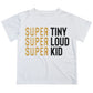 Super Timy Super Loud White Short Sleeve Tee Shirt