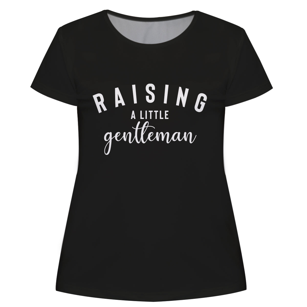 Raising A Little Gentleman Black Short Sleeve Tee Shirt