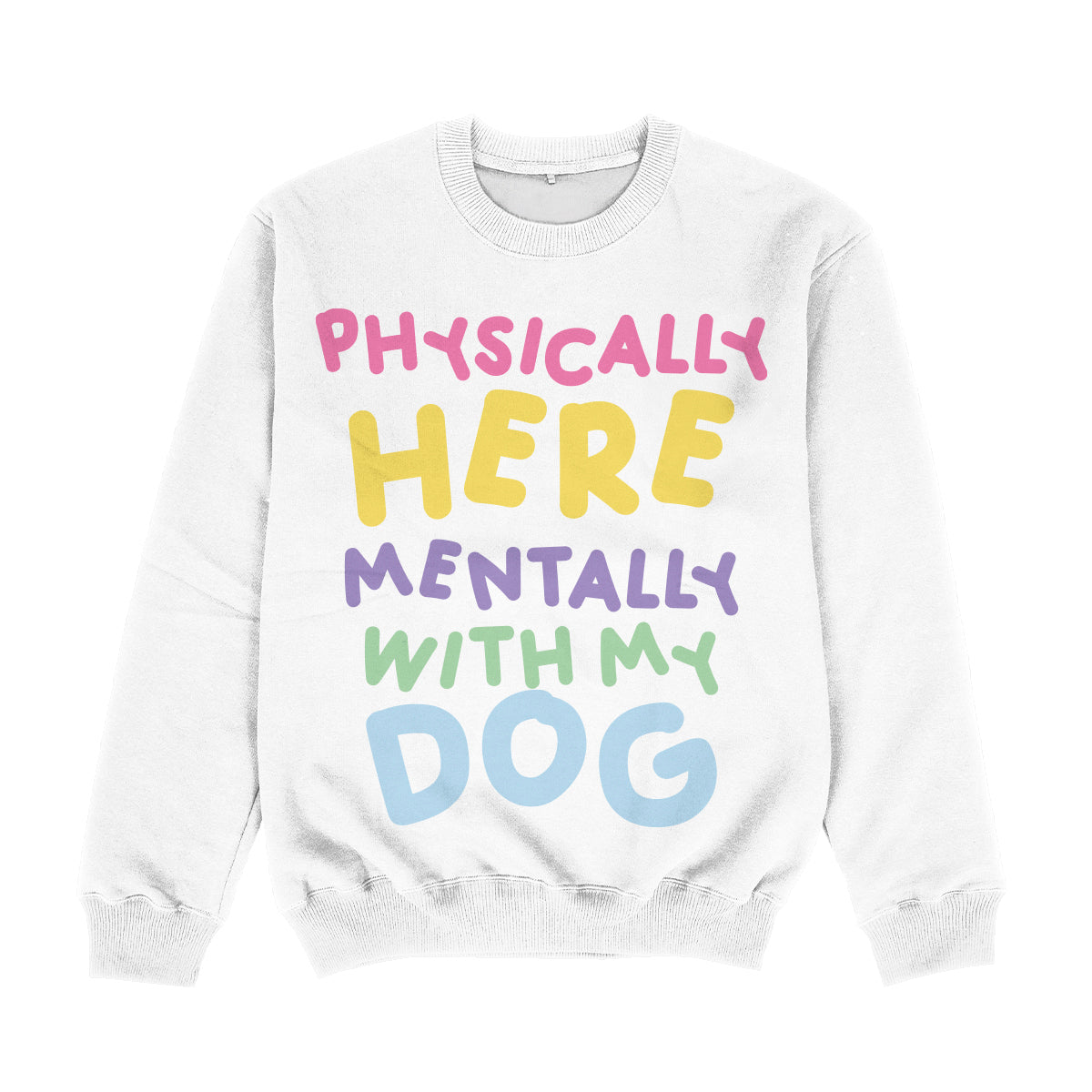 Physically Here White Crewneck Sweatshirt