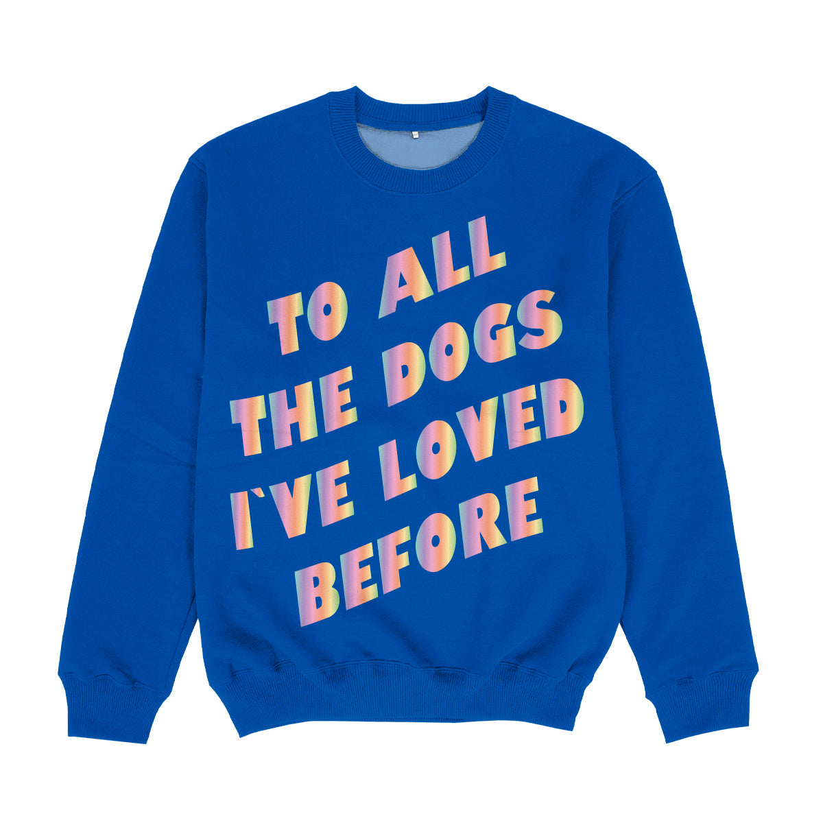 To All The Dogs Royal Crewneck Sweatshirt