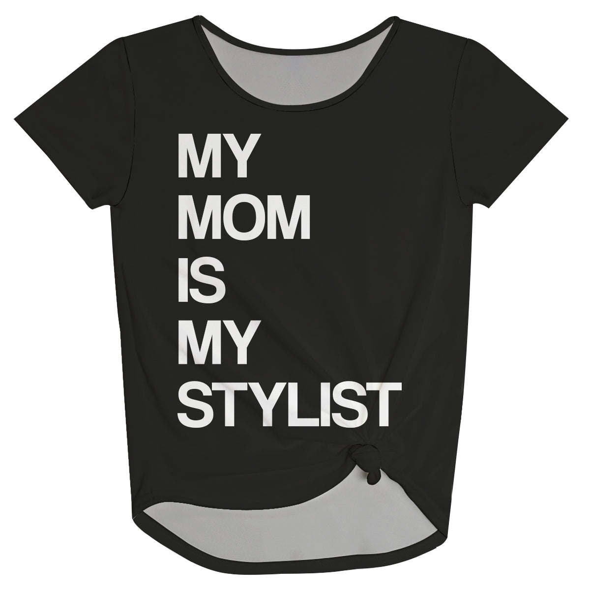 My Mom Is My Stylist Black Knot Top