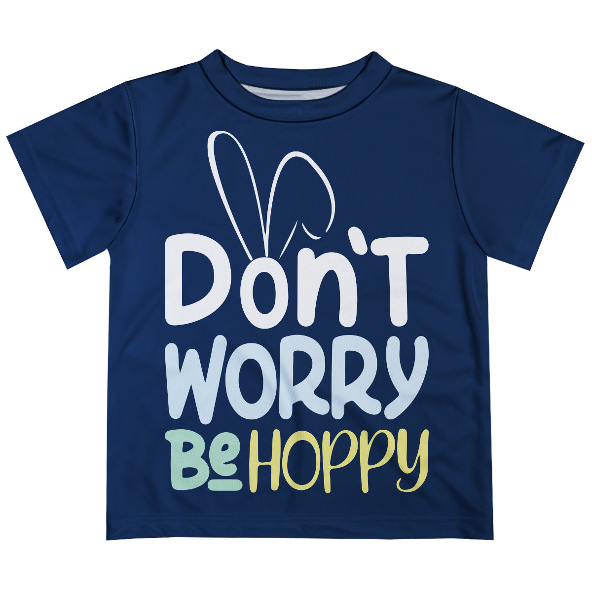 Dont Worry Be Hoppy Navy Short Sleeve Tee Shirt - Wimziy&Co.