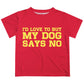 I´d Love To But My Dog Says No Red Short Sleeve Tee Shirt - Wimziy&Co.
